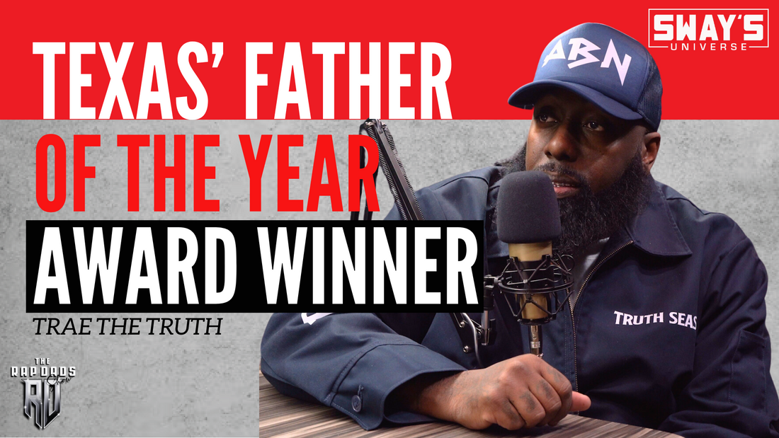 Father of the Year - Trae The Truth on The Rap Dads Show